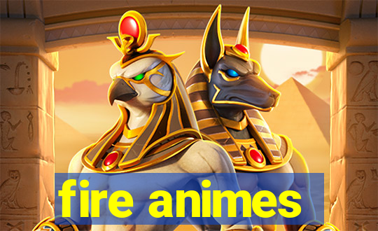 fire animes